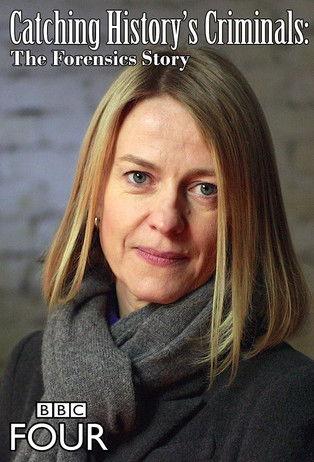 Catching History's Criminals: The Forensics Story dizi afişi