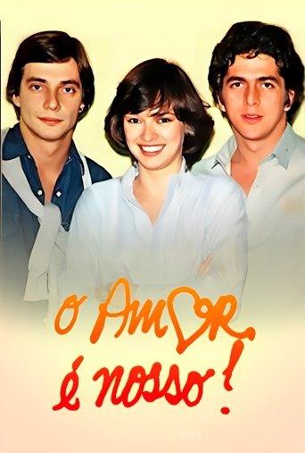 O Amor é Nosso! dizi afişi