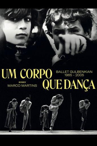 Um Corpo que Dança - Ballet Gulbenkian 1965-2005 film afişi