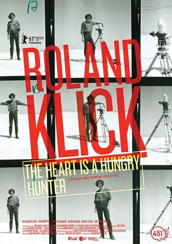 Roland Klick: The Heart Is a Hungry Hunter film afişi