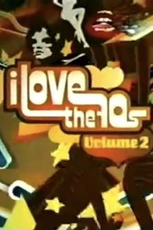 I Love the '70s: Volume 2 dizi afişi
