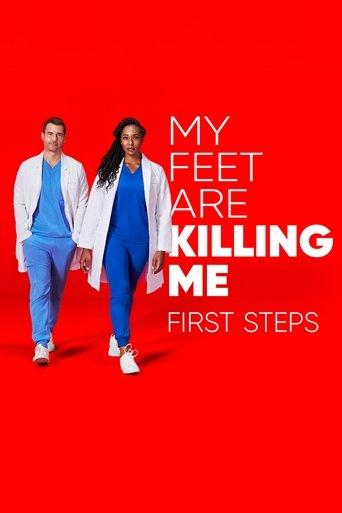 My Feet Are Killing Me: First Steps dizi afişi