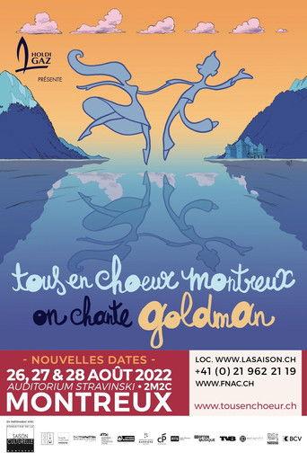 Tous en Chœur Montreux : On chante Goldman film afişi