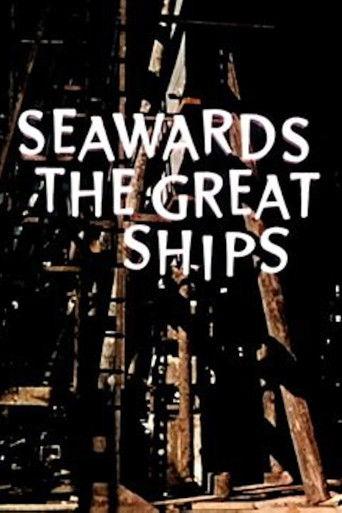 Seawards the Great Ships film afişi