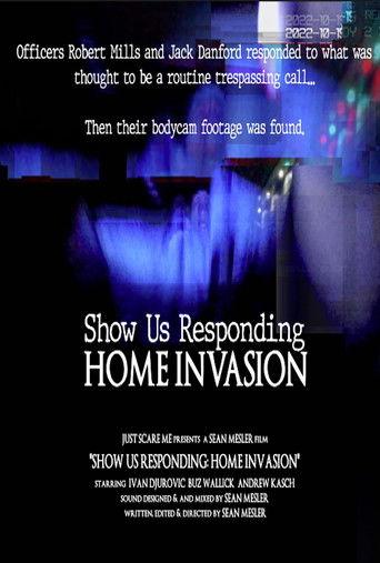 Show Us Responding: Home Invasion film afişi
