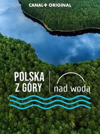 Polska z góry. Nad wodą dizi afişi
