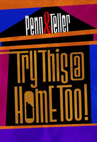 Penn & Teller: Try This at Home Too film afişi