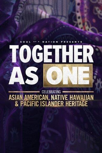 Soul of a Nation Presents: Together As One: Celebrating Asian American, Native Hawaiian and Pacific Islander Heritage film afişi