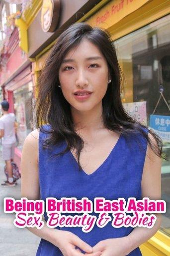 Being British East Asian: Sex, Beauty & Bodies dizi afişi