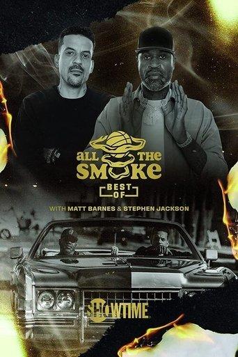 The Best of All the Smoke with Matt Barnes and Stephen Jackson dizi afişi
