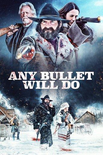Any Bullet Will Do film afişi