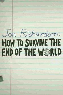 Jon Richardson: How to Survive The End of the World film afişi