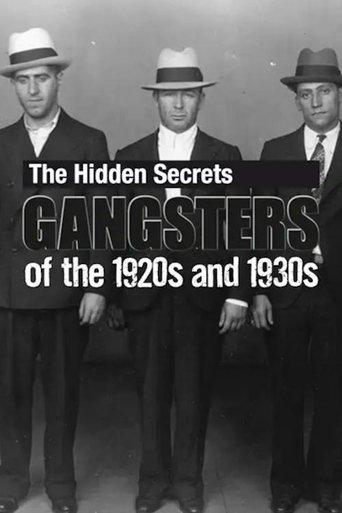 The Hidden Secrets: Gangsters of the 1920s and 1930s film afişi