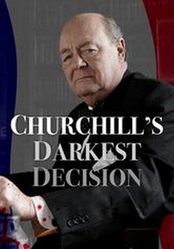 Churchill's Darkest Decision film afişi
