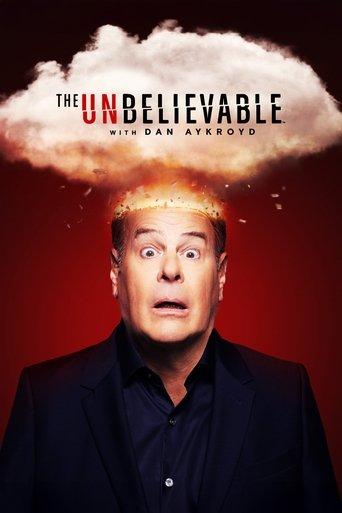 The UnBelievable with Dan Aykroyd dizi afişi