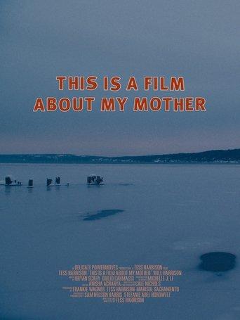 This Is a Film About My Mother film afişi