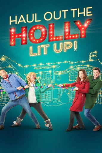 Haul Out the Holly: Lit Up film afişi