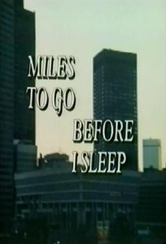 Miles To Go Before I Sleep film afişi