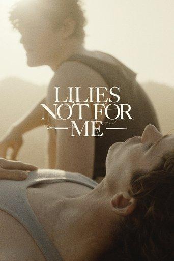 Lilies Not for Me film afişi
