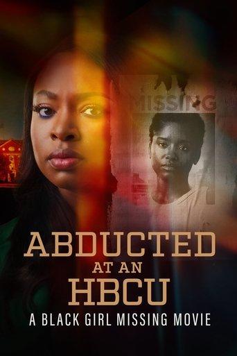 Abducted at an HBCU: A Black Girl Missing Movie film afişi