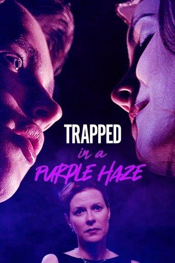 Trapped in a Purple Haze film afişi