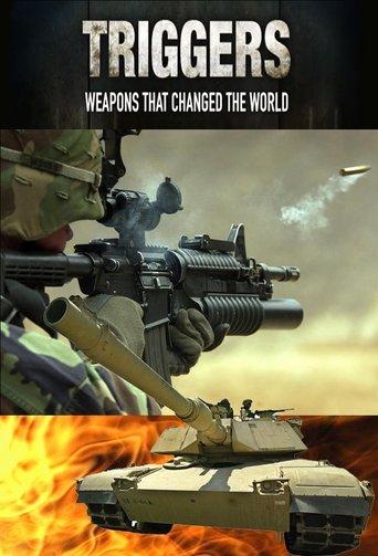 Triggers: Weapons That Changed the World dizi afişi