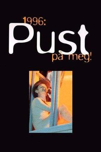 1996: Pust på meg! film afişi