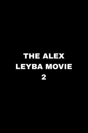 The Alex Leyba Movie II film afişi