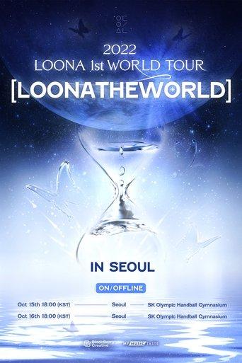 LOONA 1st World Tour : [LOONATHEWORLD] In Seoul Day1 film afişi