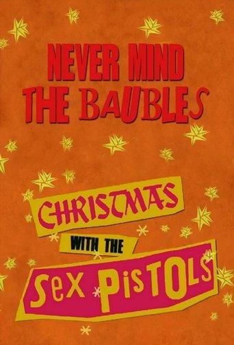 Never Mind the Baubles: Xmas '77 with the Sex Pistols film afişi