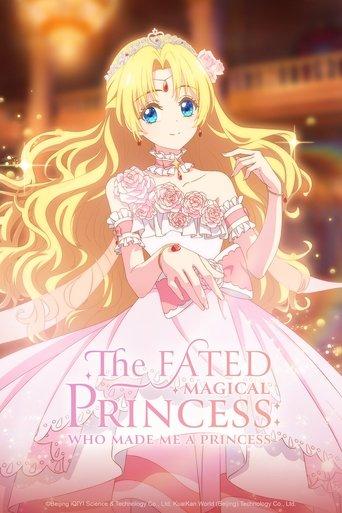 The Fated Magical Princess: Who Made Me a Princess dizi afişi
