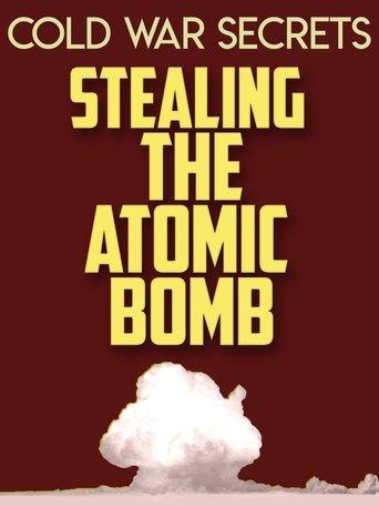 Cold War Secrets: Stealing the Atomic Bomb film afişi