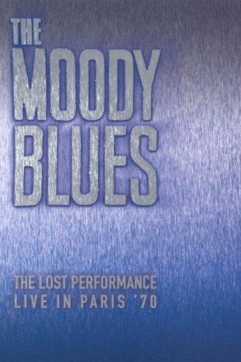 The Moody Blues: The Lost Performance (Live In Paris '70) film afişi
