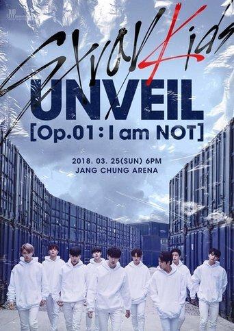 Stray Kids UNVEIL Op. 01 : I am NOT film afişi