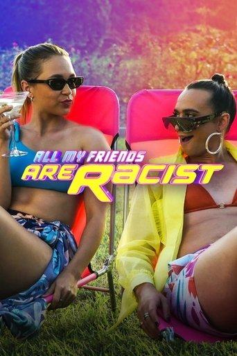 All My Friends Are Racist dizi afişi