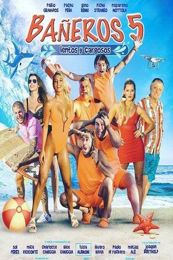 Bañeros 5: Lentos y cargosos film afişi