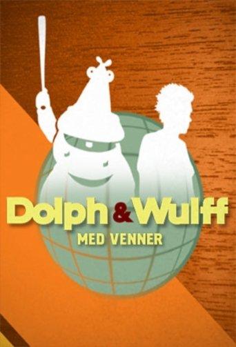 Dolph & Wulff med venner dizi afişi