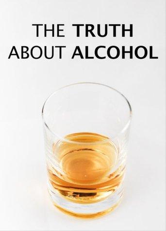 The Truth About Alcohol film afişi