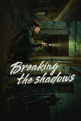 Breaking the Shadows dizi afişi