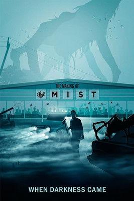 When Darkness Came: The Making of 'The Mist' film afişi