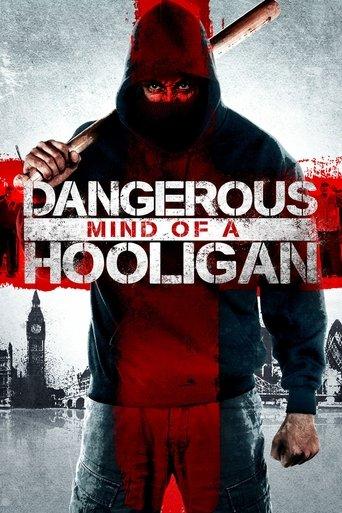 Dangerous Mind of a Hooligan film afişi