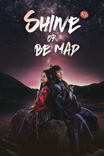 Shine or Go Crazy dizi afişi