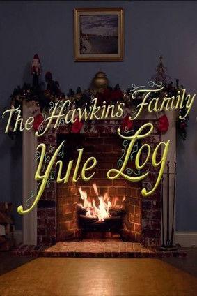 The Hawkins Family Yule Log film afişi