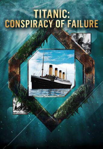 Titanic: Conspiracy of Failure film afişi