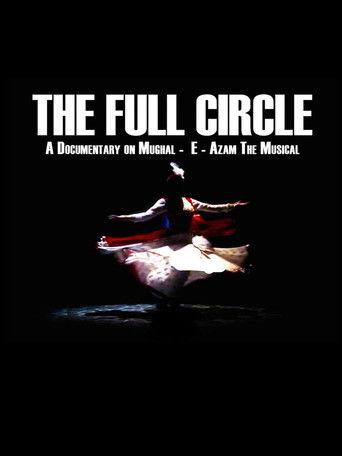 The Full Circle- A Documentary on Mughal-E-Azam the Musical film afişi