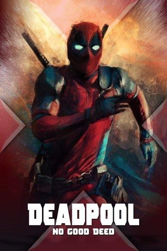 Deadpool: No Good Deed film afişi