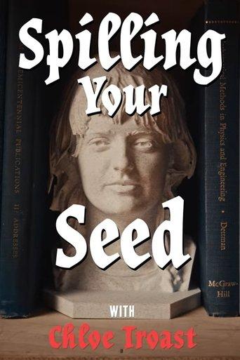Spilling Your Seed dizi afişi