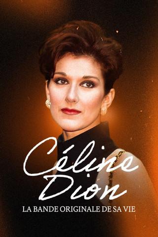 Céline Dion, la bande originale de sa vie film afişi