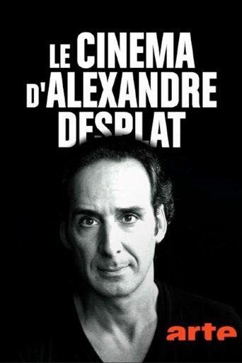 Le cinéma d'Alexandre Desplat film afişi