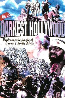 In Darkest Hollywood: Cinema and Apartheid film afişi